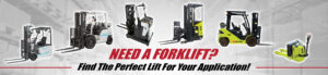 Need A ForkLift? Find The Perfect Lift For Your Application!