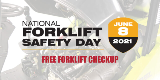 National Forklift Safety Day - June 8, 2021 - FREE FORKLIFT CHECKUP